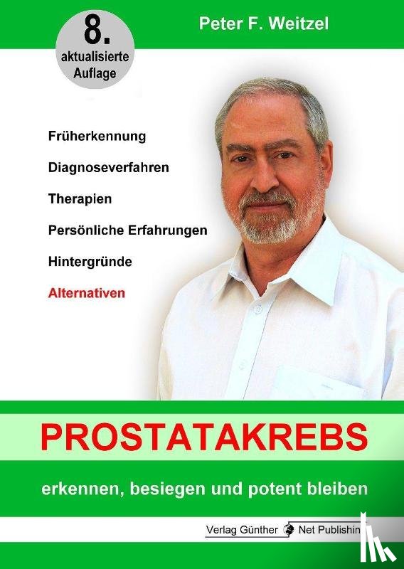 Weitzel, Peter F. - Prostatakrebs erkennen, besiegen und potent bleiben
