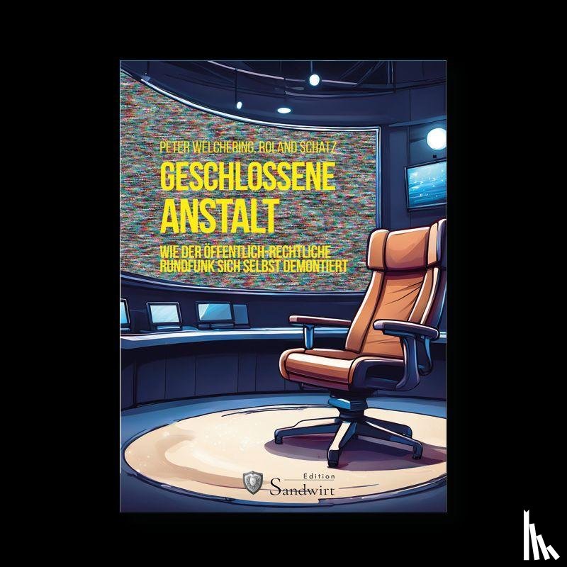 Welchering, Peter, Schatz, Roland - Geschlossene Anstalt