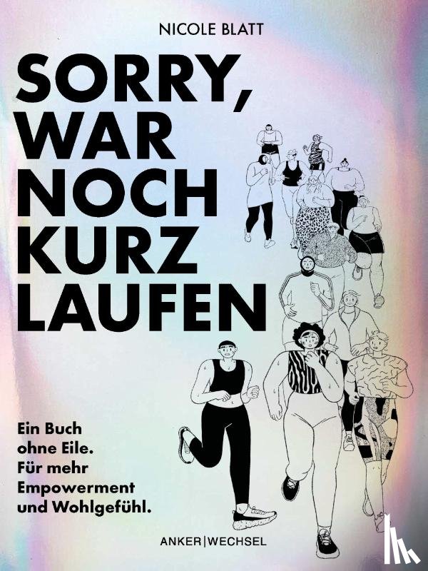 Blatt, Nicole - Sorry, war noch kurz laufen