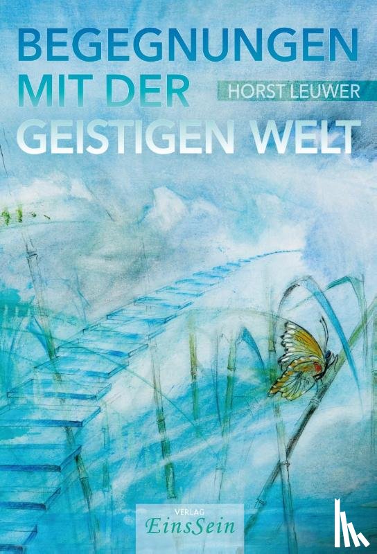  - Begegnungen mit der Geistigen Welt