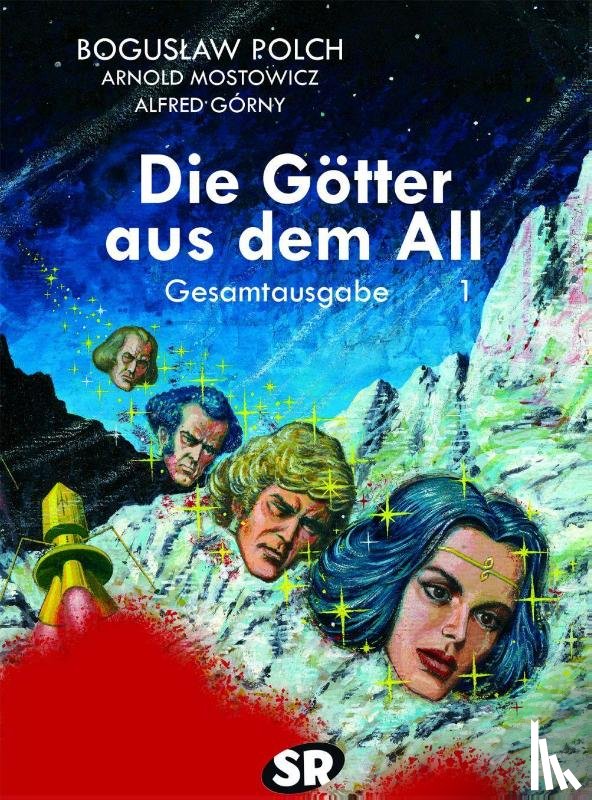 Polch, Boguslaw, Mostowicz, Arnold, Gorny, Alfred - Die Götter aus dem All Gesamtausgabe 1
