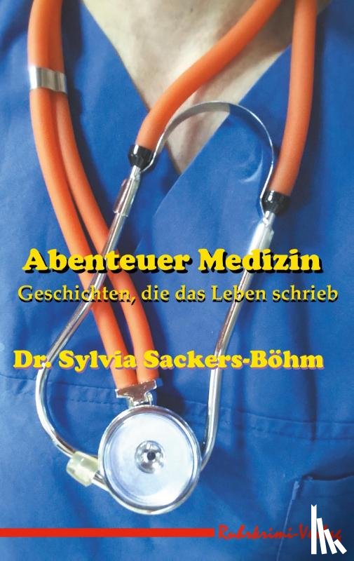 Sackers-Böhm, Sylvia - Abenteuer Medizin