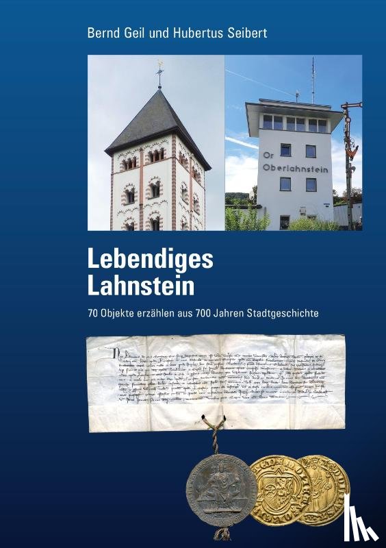 Seibert, Hubertus, Geil, Bernd - Lebendiges Lahnstein