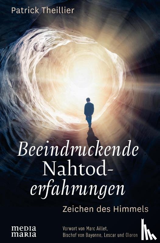 Theillier, Patrick - Beeindruckende Nahtoderfahrungen