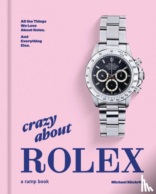 Kockritz, Michael - Crazy About Rolex