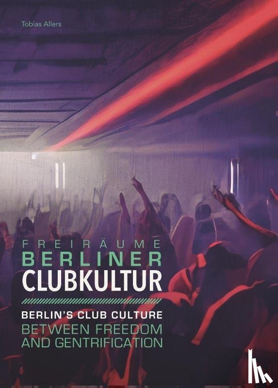 Allers, Tobias - Berliner Clubkultur