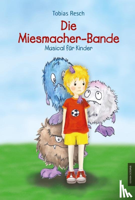 Resch, Tobias - Die Miesmacher-Bande