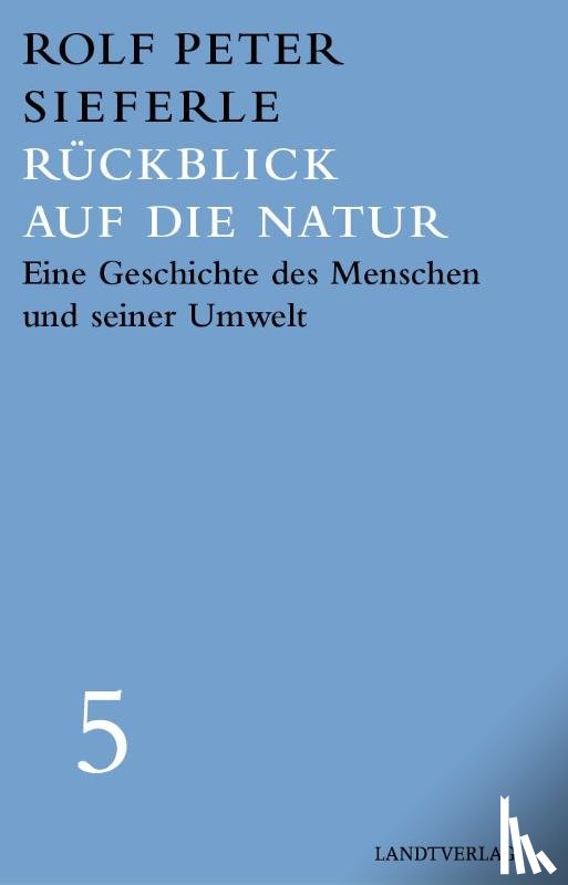 Sieferle, Rolf Peter - Rückblick auf die Natur