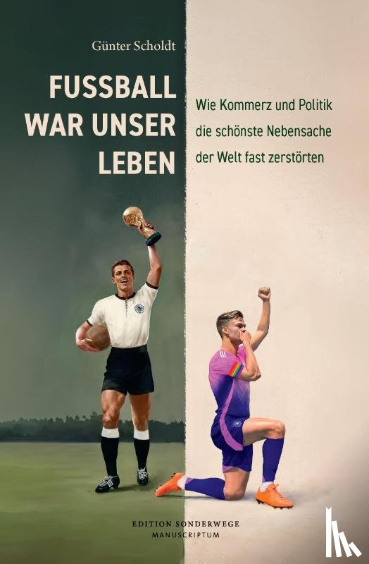 Scholdt, Günter - Fußball war unser Leben