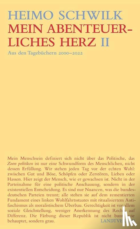 Schwilk, Heimo - Mein abenteuerliches Herz (Band II)