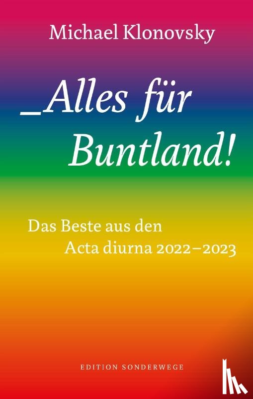 Klonovsky, Michael - Alles für Buntland!