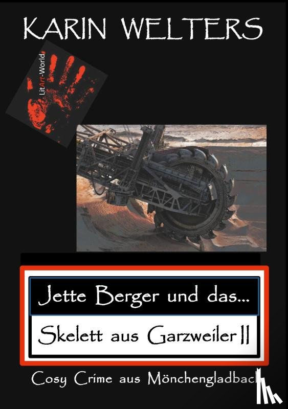 Welters, Karin - Jette Berger und das Skelett aus Garzweiler II