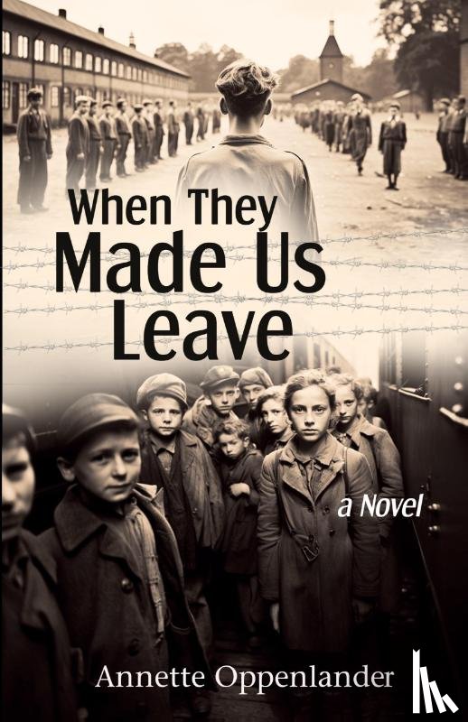 Oppenlander, Annette - When They Made Us Leave