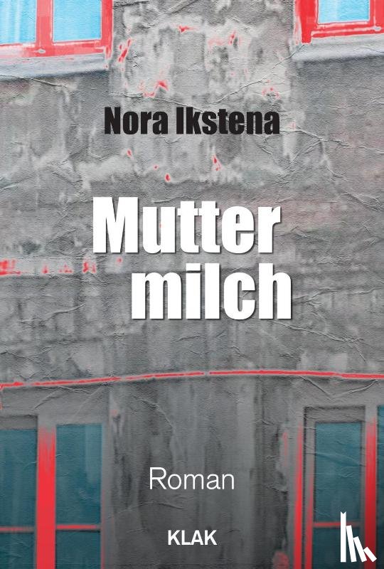 Ikstena, Nora - Muttermilch