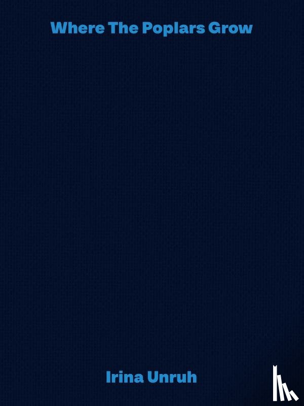  - Where The Poplars Grow