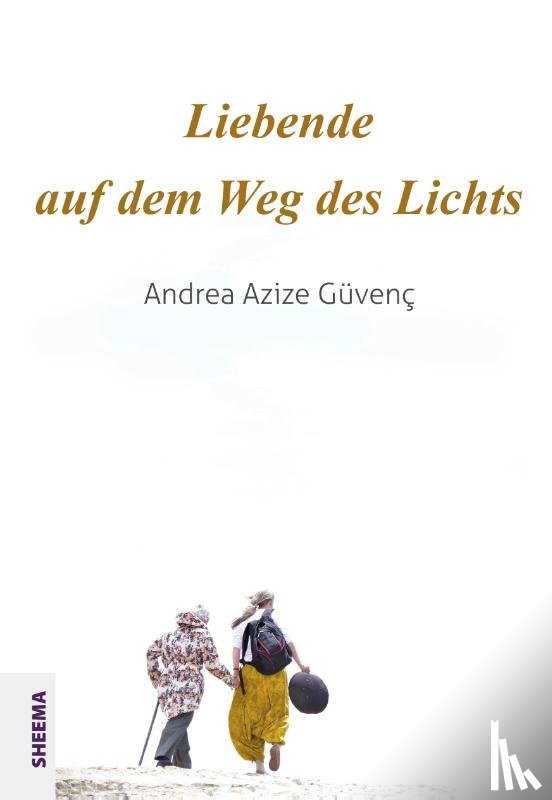 Güvenç, Andrea Azize - Liebende auf dem Weg des Lichts