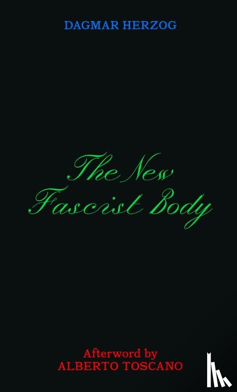 Herzog, Dagmar - The New Fascist Body