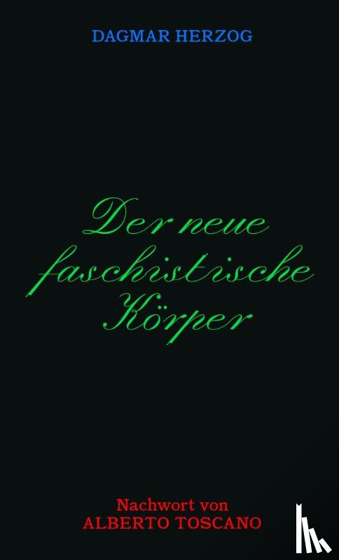 Dagmar, Herzog - Der neue Faschistische Körper
