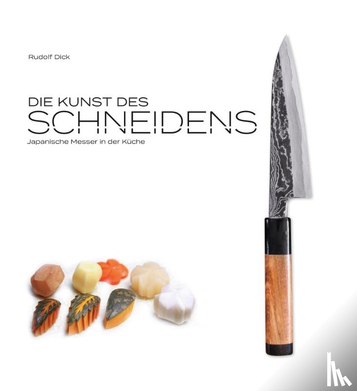 Dick, Rudolf - Die Kunst des Schneidens