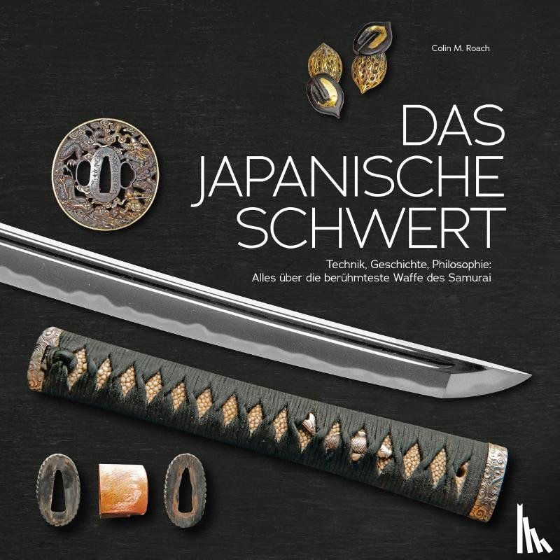 Roach, Colin M. - Das japanische Schwert