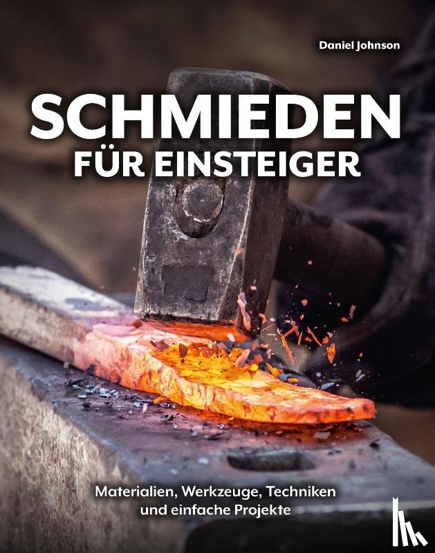 Johnson, Daniel - Schmieden für Einsteiger