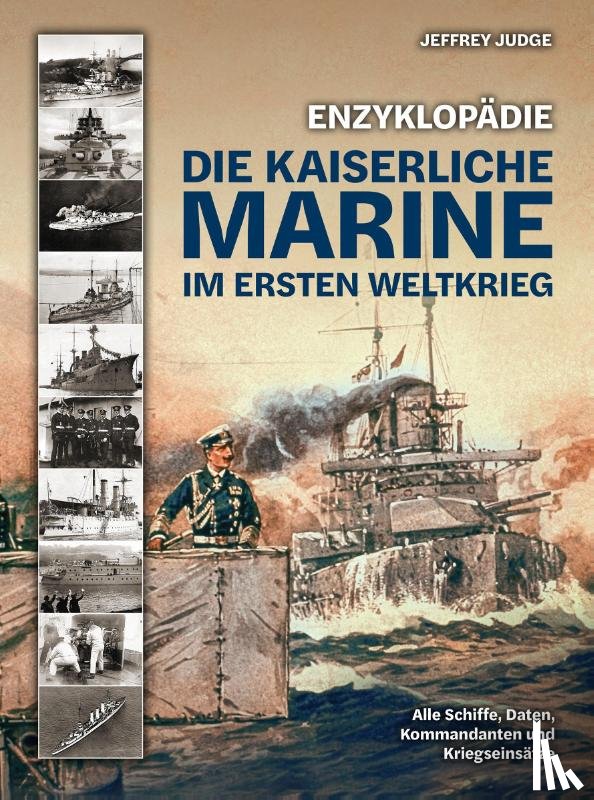 Judge, Jeffrey - Enzyklopädie: Die Kaiserliche Marine im Ersten Weltkrieg
