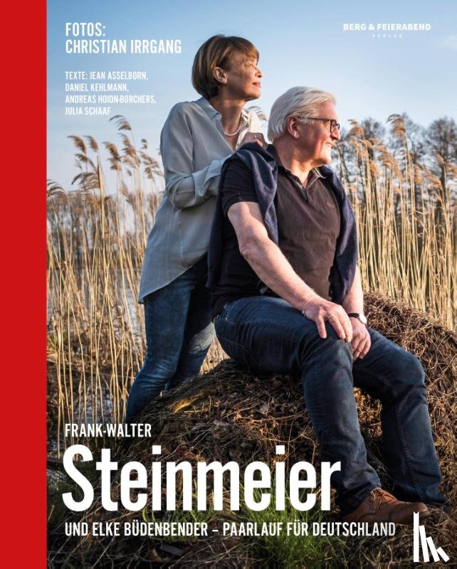 Schaaf, Julia, Hoidn-Borchers, Andreas - Frank-Walter Steinmeier und Elke Büdenbender. Paarlauf für Deutschland