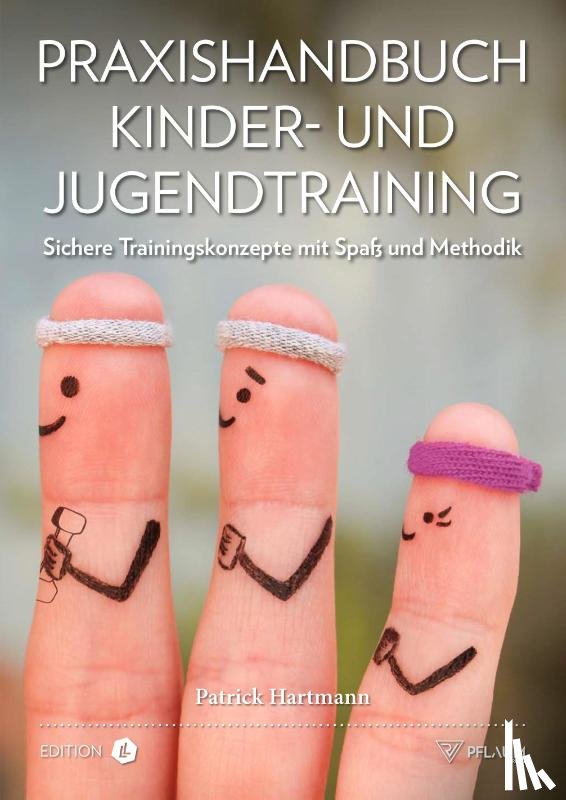 Hartmann, Patrick - Praxishandbuch Kinder- und Jugendtraining
