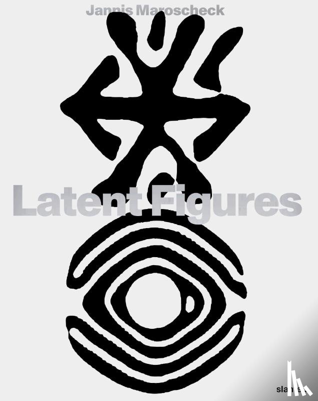 Maroscheck, Jannis - Latent Figures