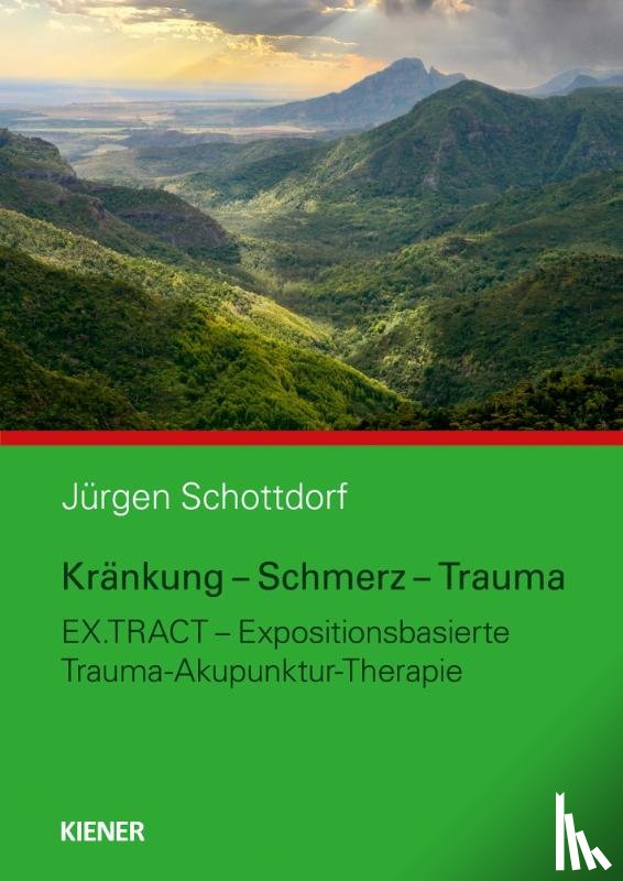 Schottdorf, Jürgen - Kränkung - Schmerz - Trauma
