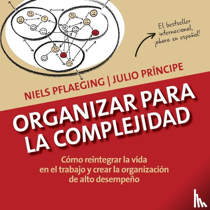 Pflaeging, Niels, Príncipe, Julio - Organizar para la Complejidad