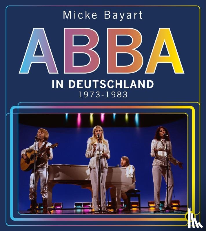 Bayart, Micke - ABBA in Deutschland