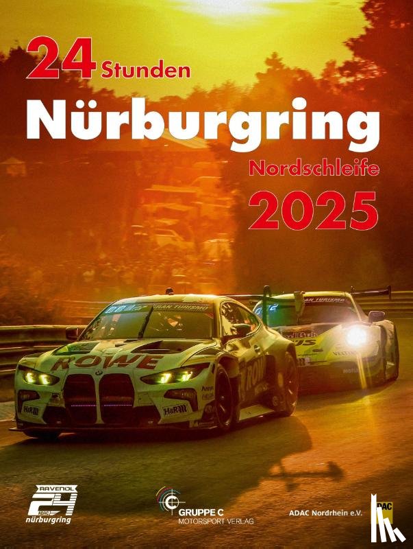  - 24h Rennen Nürburgring. Offizielles Jahrbuch zum 24 Stunden Rennen auf dem Nürburgring / 24 Stunden Nürburgring Nordschleife 2025