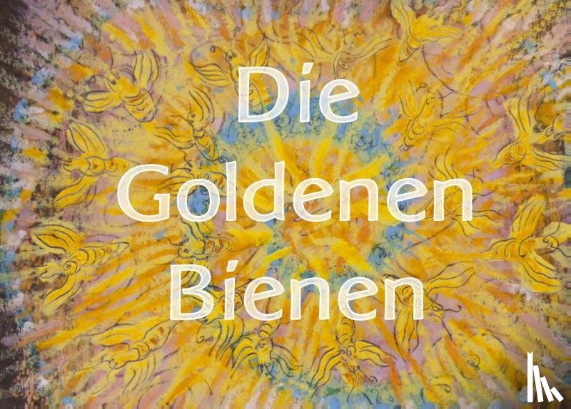 Trost, Ines Siri - Die Goldenen BIenen