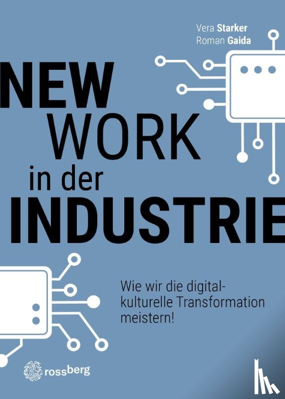 Starker, Vera, Gaida, Roman - New Work in der Industrie
