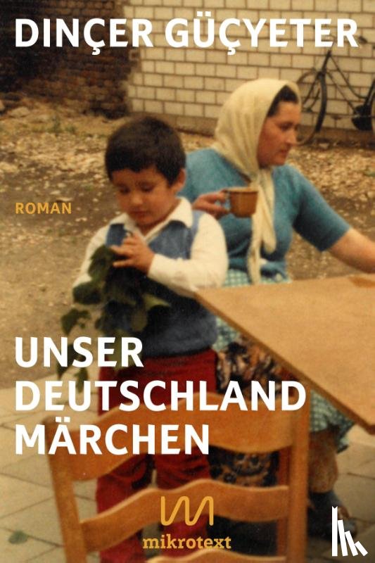 Güçyeter, Dinçer - Unser Deutschlandmärchen