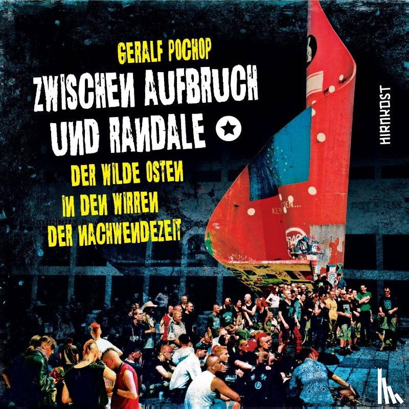 Pochop, Geralf - Zwischen Aufbruch und Randale