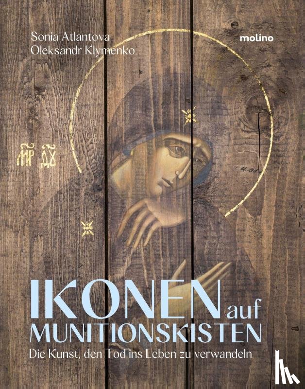Atlantova, Sonia, Klymenko, Oleksandr - Ikonen auf Munitionskisten