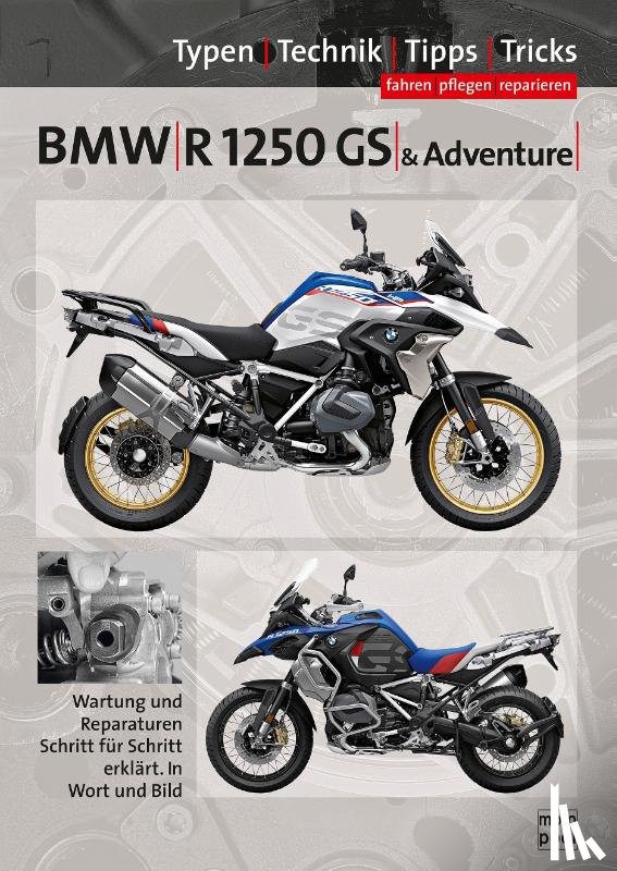Jung, Thomas, Altmann, Uwe - BMW R 1200 GS, R 1250 GS & Adventure, Reparaturanleitung