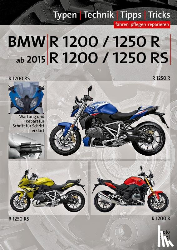 Jung, Thomas, Altmann, Uwe - BMW R 1200 R, BMW R 1250 R, BMW R 1200 RS, BMW R 1250 RS Reparaturanleitung