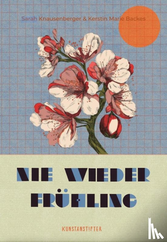 Knausenberger, Sarah - Nie wieder Frühling