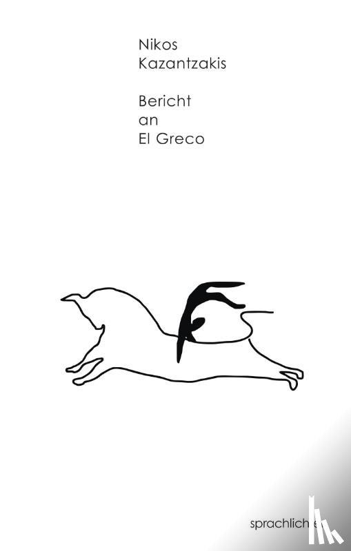 Kazantzakis, Nikos - Bericht an El Greco