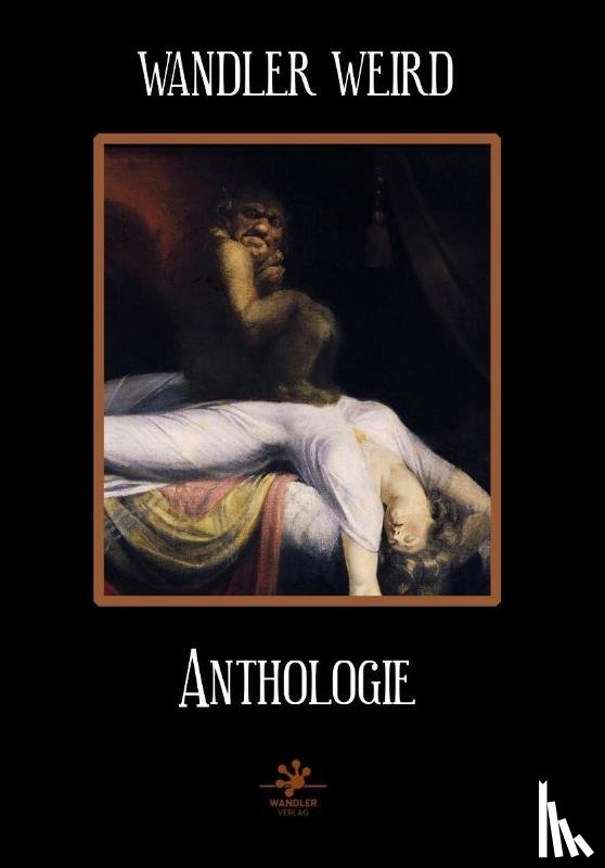 Campbell, Ramsey, Mchugh, Maura, Fracassi, Philip, Pugmire, W. H. - Wandler Weird Anthologie