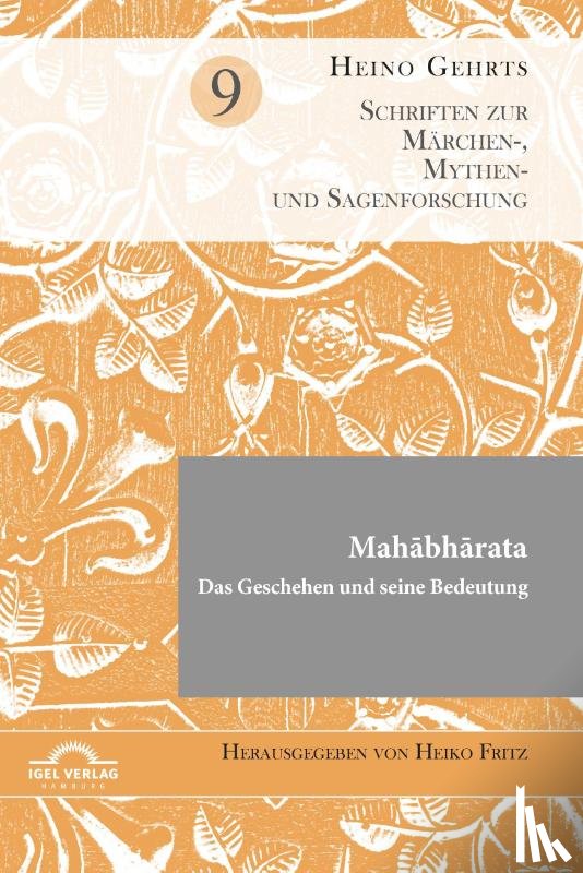 Gehrts, Heino - Mahabharata . Das Geschehen und seine Bedeutung
