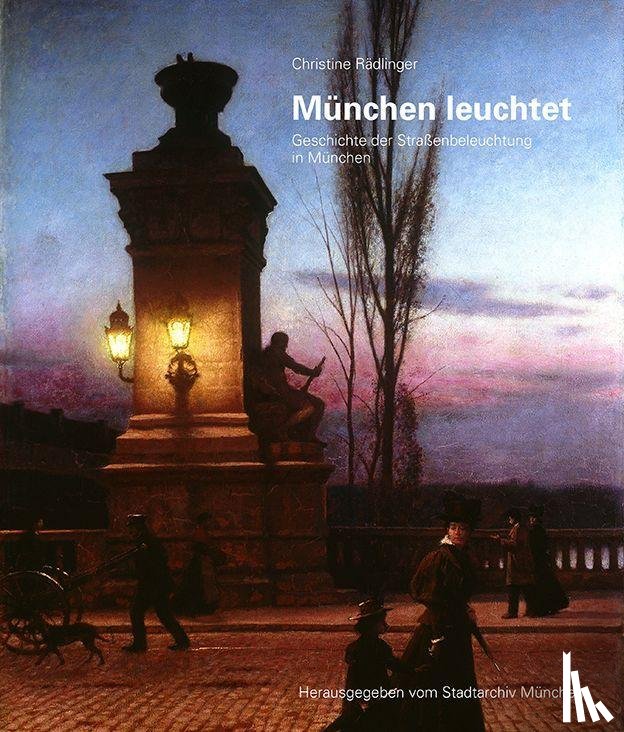 Rädlinger, Christine - München leuchtet