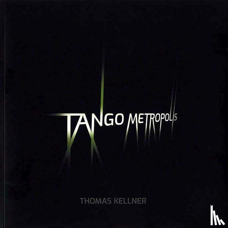 Kellner, Thomas - Tango Metropolis
