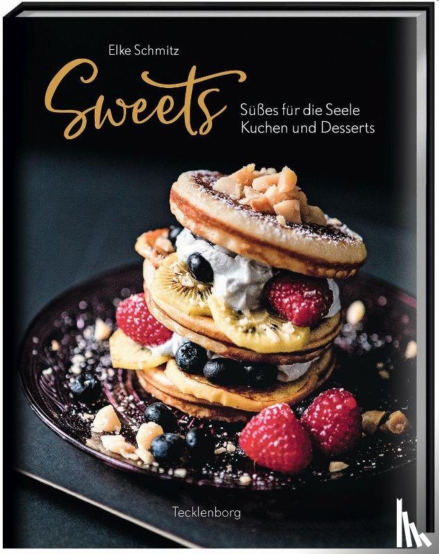 Schmitz, Elke - Sweets - Süßes für die Seele