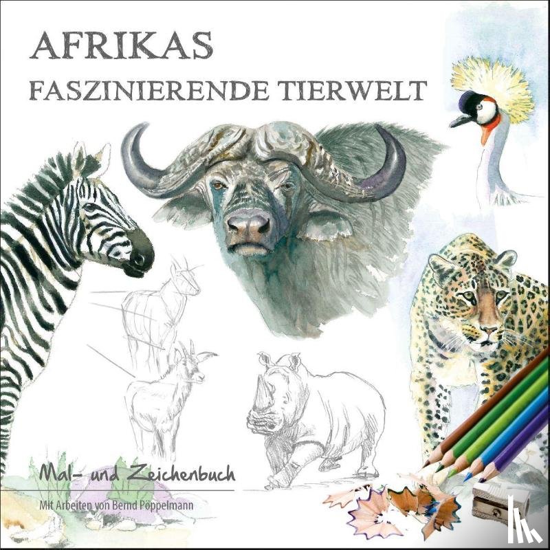 Pöppelmann, Bernd - Afrikas faszinierende Tierwelt