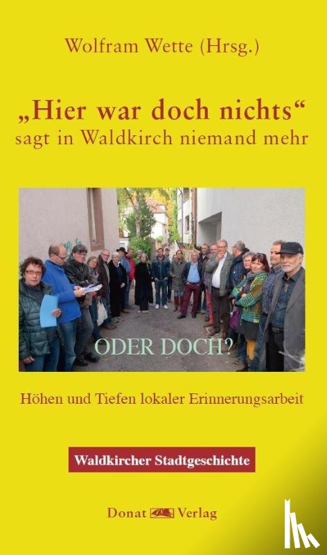  - "Hier war doch nichts!" - sagt in Waldkirch niemand mehr - ODER DOCH?