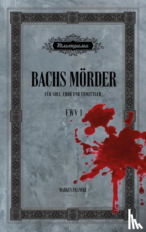 Francke, Markus - Bachs Morder